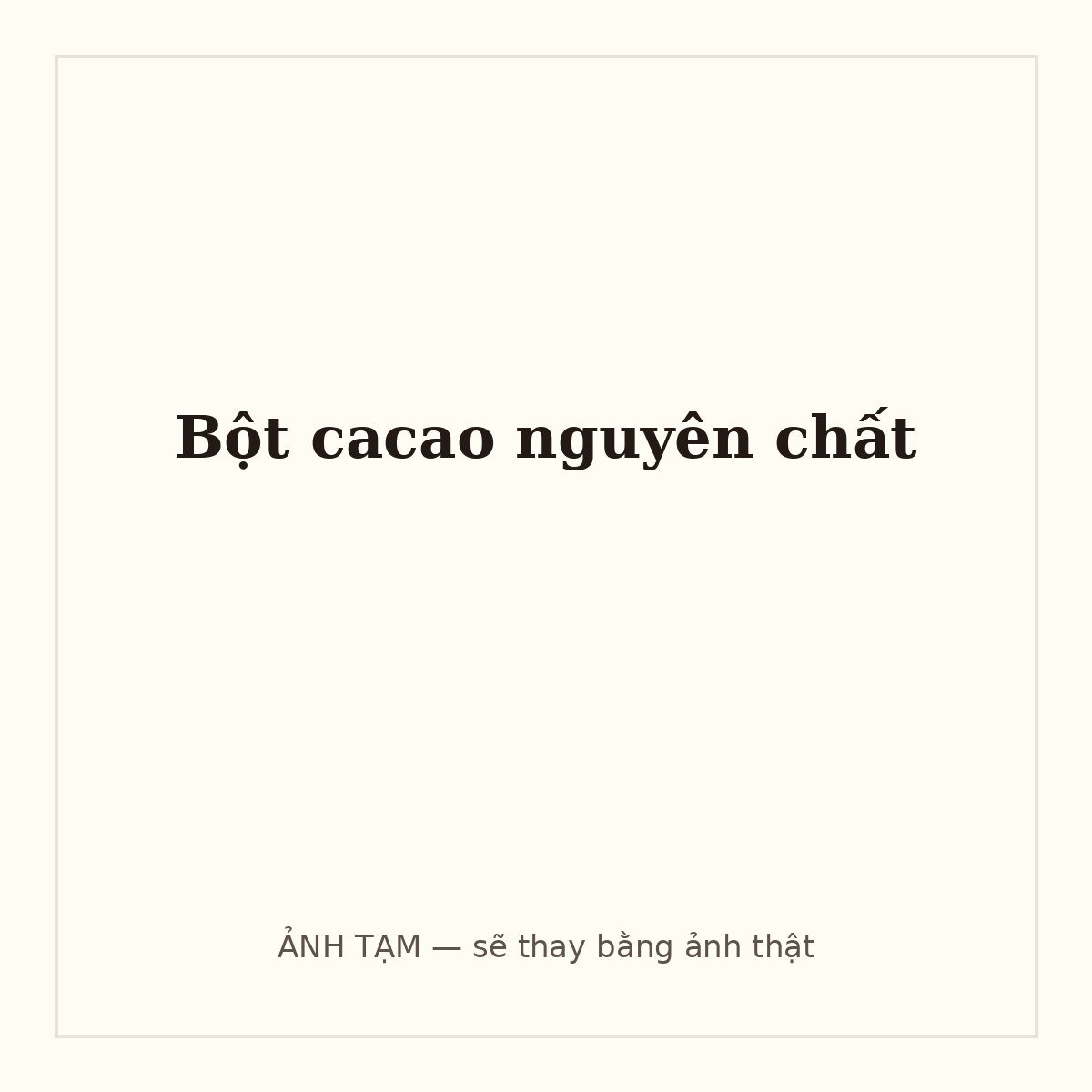 Bột cacao nguyên chất